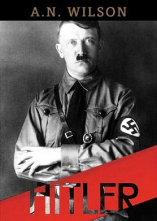 Hanganyagok Hitler A. N. Wilson