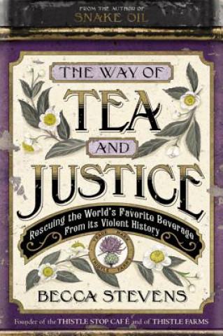 Książka The Way of Tea and Justice Becca Stevens