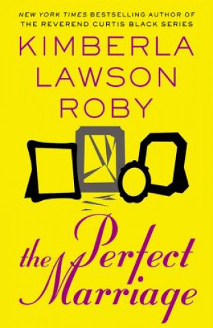 Kniha The Perfect Marriage Kimberla Lawson Roby