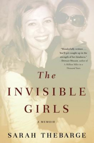 Kniha The Invisible Girls Sarah Thebarge