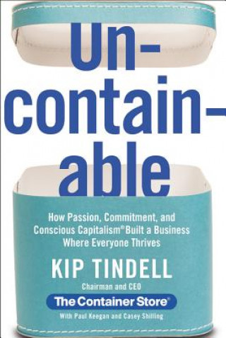 Kniha Uncontainable Kip Tindell