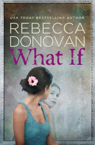 Kniha What If Rebecca Donovan