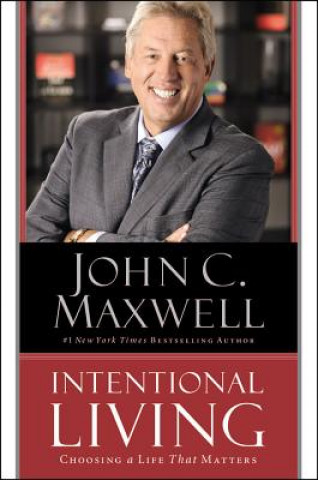 Książka Intentional Living John C. Maxwell