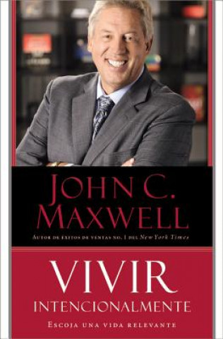 Książka Vivir Intencionalmente John C. Maxwell