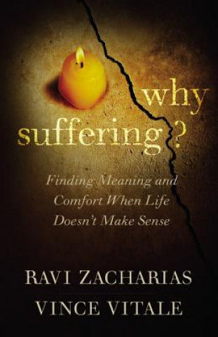 Kniha Why Suffering? Ravi K. Zacharias