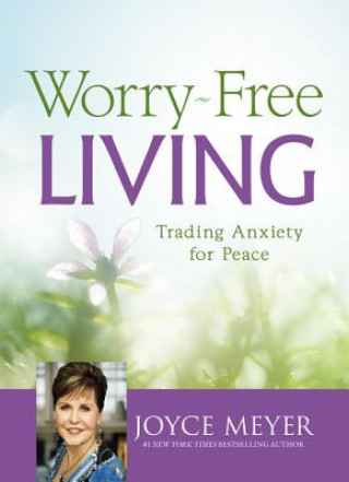 Könyv Worry-Free Living Joyce Meyer