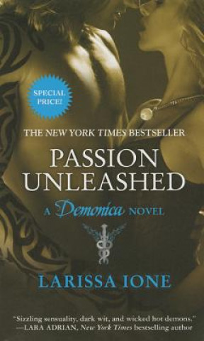 Kniha Passion Unleashed Larissa Ione