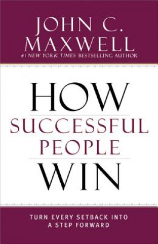 Kniha How Successful People Win John C. Maxwell