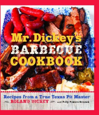 Kniha Mr. Dickey's Barbecue Cookbook Roland Dickey