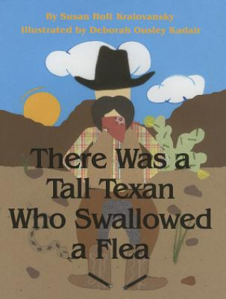 Kniha There Was a Tall Texan Who Swallowed a Flea Susan Holt Kralovansky