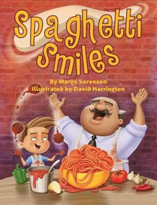 Kniha Spaghetti Smiles Margo Sorenson