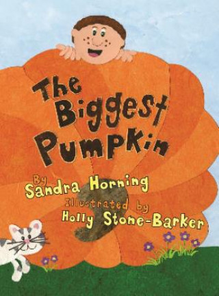 Könyv Biggest Pumpkin, The Sandra Horning