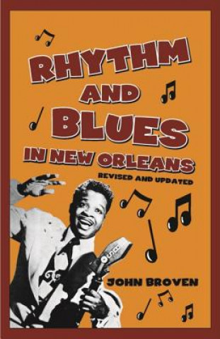 Kniha Rhythm and Blues in New Orleans John Broven