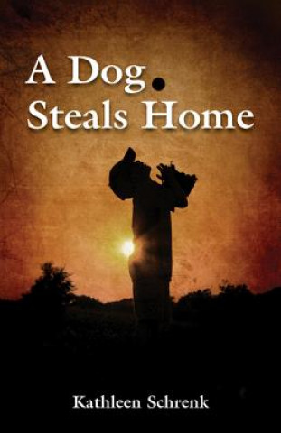 Книга A Dog Steals Home Kathleen Schrenk