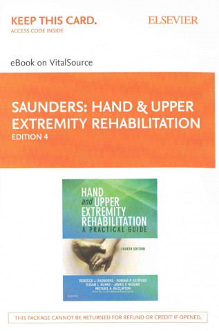 Carte Hand and Upper Extremity Rehabilitation Pageburst E-book on VitalSource Access Code Rebecca J. Saunders