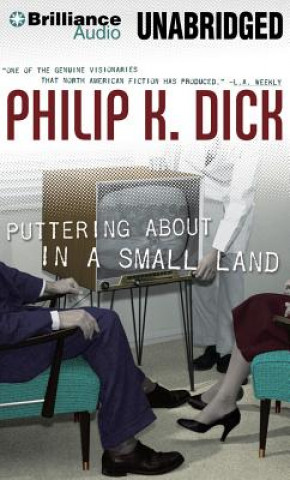 Audio Puttering About in a Small Land Philip K. Dick