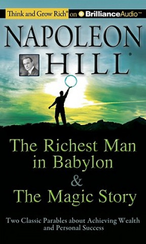 Audio The Richest Man in Babylon & The Magic Story Napoleon Hill Foundation