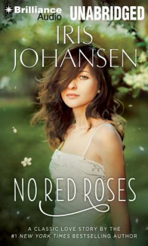 Audio No Red Roses Iris Johansen