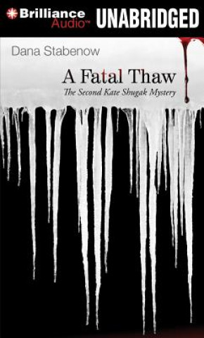 Audio A Fatal Thaw Dana Stabenow