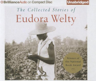 Audio The Collected Stories of Eudora Welty Eudora Welty