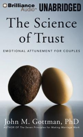 Аудио The Science of Trust John M. Gottman