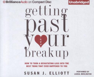Audio Getting Past Your Breakup Susan J. Elliott
