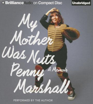 Audio My Mother Was Nuts Penny Marshall