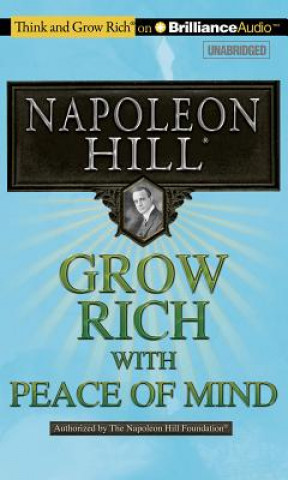 Audio Grow Rich! With Peace of Mind Napoleon Hill