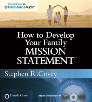 Audio How to Develop Your Family Mission Statement Stephen R. Covey