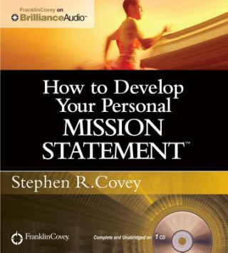 Hanganyagok How to Develop Your Personal Mission Statement Stephen R. Covey