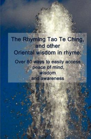 Carte The Rhyming Tao Te Ching, and Other Oriental Wisdom in Rhyme Cedargrove Mastermind Group