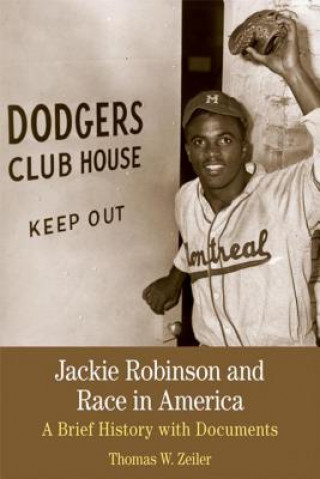 Kniha Jackie Robinson and Race in America Thomas W Zeiler