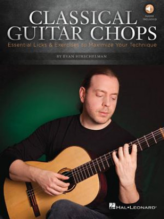 Kniha Classical Guitar Chops Evan Hirschelman