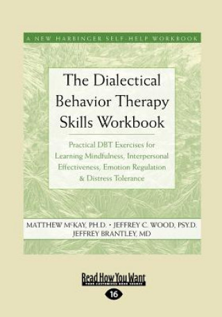 Kniha The Dialectical Behavior Therapy Skills Workbook Matthew McKay