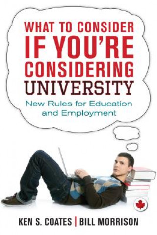 Book What to Consider If You're Considering University Ken S. Coates