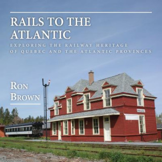 Book Rails to the Atlantic Ron Brown
