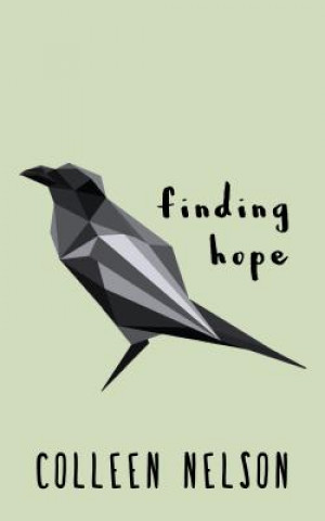 Książka Finding Hope Colleen Nelson