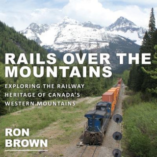 Kniha Rails Over the Mountains Ron Brown