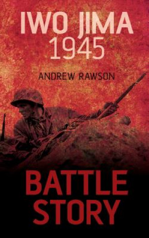 Kniha Iwo Jima 1945 Andrew Rawson