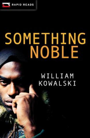 Carte Something Noble William Kowalski