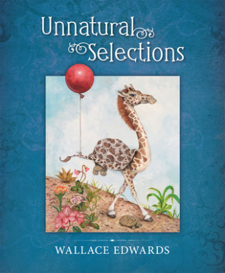 Book Unnatural Selections Wallace Edwards