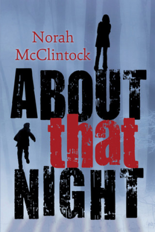 Livre About That Night Norah McClintock