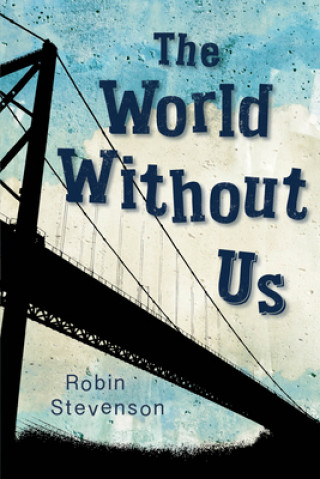 Carte The World Without Us Robin Stevenson