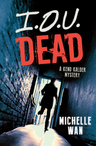 Книга I.O.U. Dead Michelle Wan