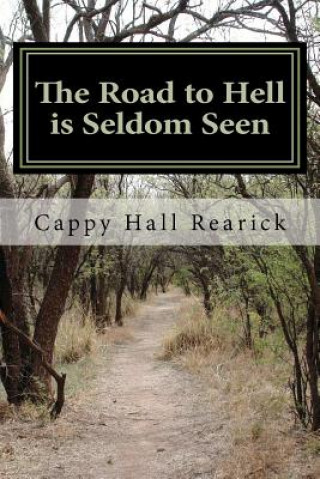 Carte The Road to Hell Is Seldom Seen Cappy Hall Rearick