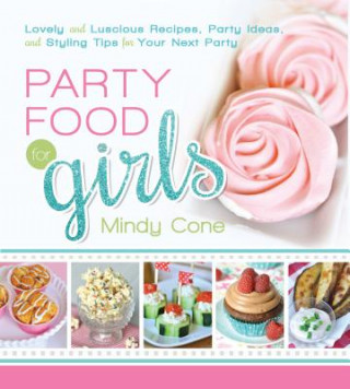 Carte Party Food for Girls Mindy Cone