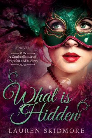Knjiga What Is Hidden Lauren Skidmore