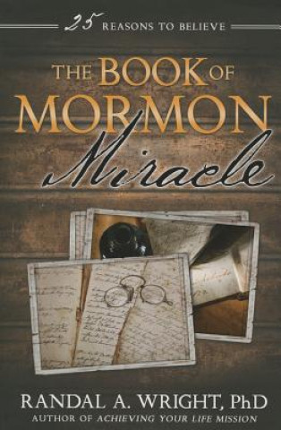 Livre Book of Mormon Miracle Randal A. Wright