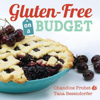 Libro Gluten-Free on a Budget Chandice Probst