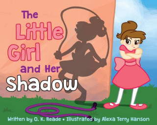 Livre The Little Girl and Her Shadow O. K. Reade